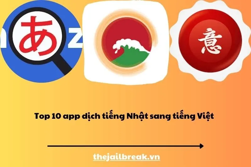 Top 10 app dịch tiếng Nhật sang tiếng Việt