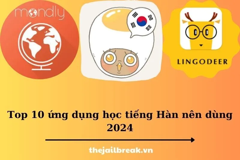 Top 10 ứng dụng học tiếng Hàn nên dùng 2025