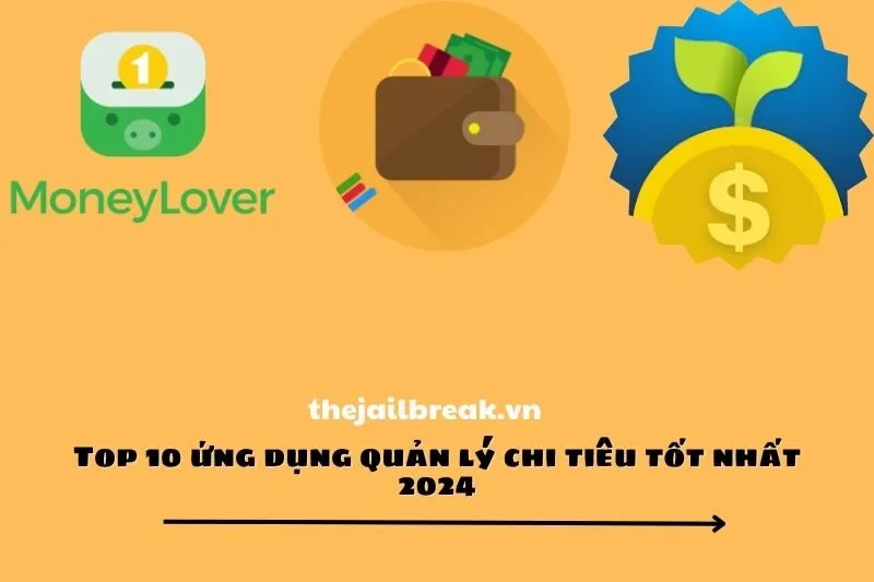 Top 10 ứng dụng quản lý chi tiêu tốt nhất 2025