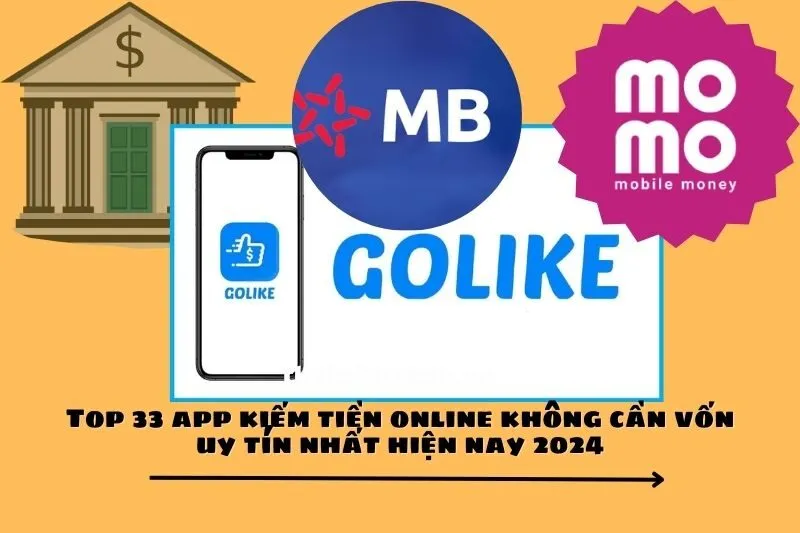 Top 33 app kiếm tiền online không cần vốn uy tín nhất hiện nay 2025